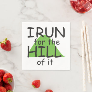 Ich laufe für den Hügel - Funny Runner Themed Serviette