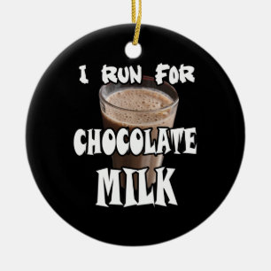 Ich laufe für Schokoladenmilch Keramik Ornament