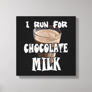 Ich laufe für Schokoladenmilch Laufen Leinwanddruck