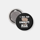 Ich laufe für Schokoladenmilch Magnet (Vorderseite/Rückseite)