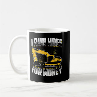 Ich laufe Hosen für Geld Funny Excavator Kaffeetasse