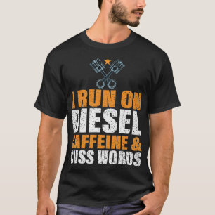 Ich laufe mit Dieselcoffein & Cuss Worten T-Shirt