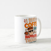 Ich laufe mit Kaffee, Sarkasmus und unangemessenen Kaffeetasse (VorderseiteRechts)