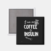 Ich laufe mit Kaffee und Insulin Fun Diabetes Awar Magnet (Vorderseite/Rückseite)