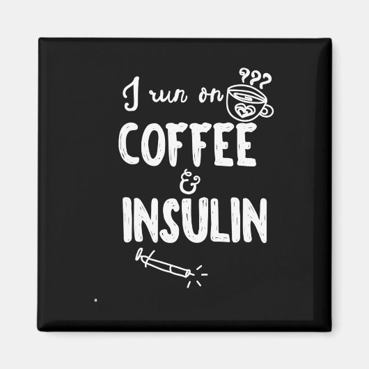 Ich laufe mit Kaffee und Insulin Fun Diabetes Awar Magnet (Vorne)