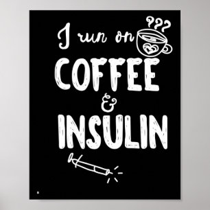 Ich laufe mit Kaffee und Insulin Fun Diabetes Awar Poster