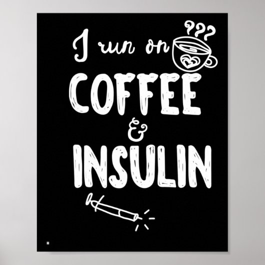 Ich laufe mit Kaffee und Insulin Fun Diabetes Awar Poster (Vorne)