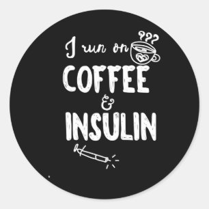 Ich laufe mit Kaffee und Insulin Fun Diabetes Awar Runder Aufkleber