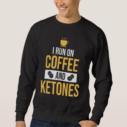 Ich laufe mit Kaffee und Ketonen-Kaffee Sweatshirt (Vorderseite)