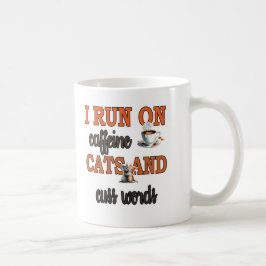 Ich laufe mit Koffein, Katzen und Cuss Worten: Fun Kaffeetasse