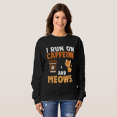 Ich laufe mit Koffein und Meows Cat Sweatshirt (Vorne ganz)