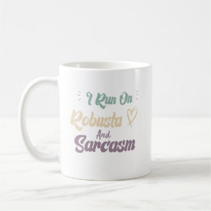 Ich laufe mit Robusta und Sarkasmus - Lustige Kaff Kaffeetasse