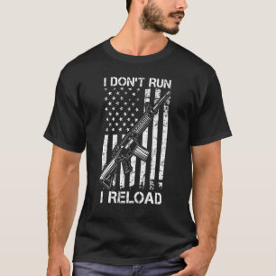 Ich laufe nicht, ich lade nach Pro Gun AR15 USA Fl T-Shirt