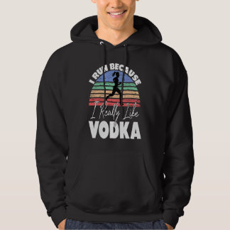 Ich laufe, weil ich Wodka wirklich mag  Läufer Hoodie