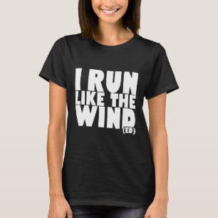 Ich laufe wie die windgewindte, lustige kleine Pri T-Shirt