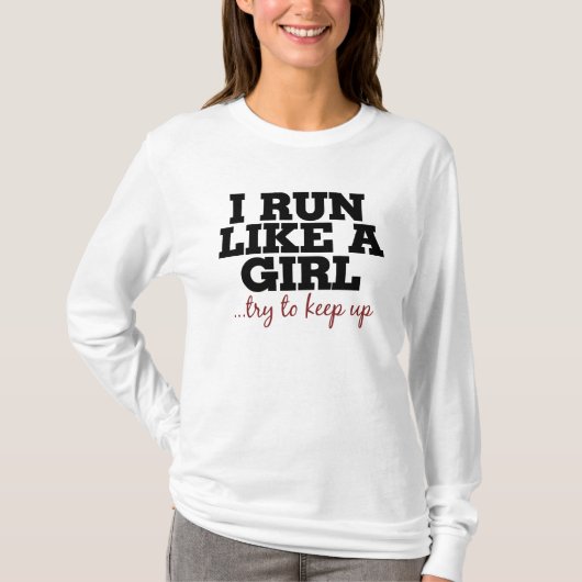 Ich laufe wie ein Mädchen, das versucht, behalten T-Shirt (Vorderseite)