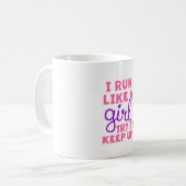 Ich laufe wie ein Mädchen Kaffeetasse (Vorderseite Links)