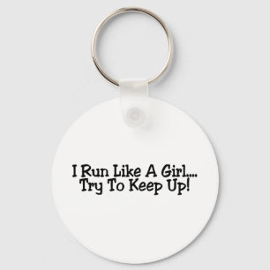 Ich laufe wie ein Mädchen und versuche, Behalten Schlüsselanhänger