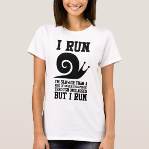 Ich laufe wie eine Schnecke T-Shirt