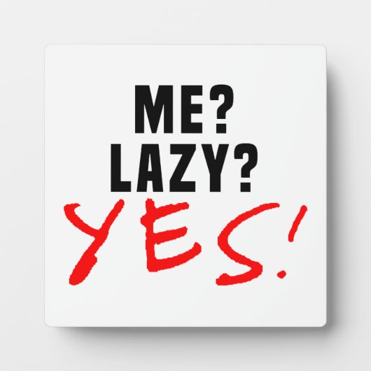 Ich? Lazy? Ja! Fotoplatte (Vorderseite)