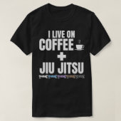 Ich lebe auf Kaffee und BJJ brasilianischer Jiu Ji T-Shirt (Design vorne)