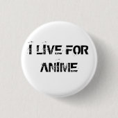 ICH LEBE FÜR ANIME BUTTON (Vorderseite)