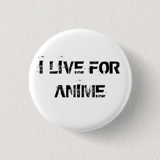 ICH LEBE FÜR ANIME BUTTON