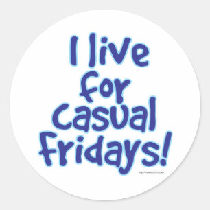 Ich lebe für Casual Fridays Runder Aufkleber