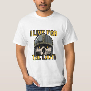Ich lebe für die Beute T-Shirt