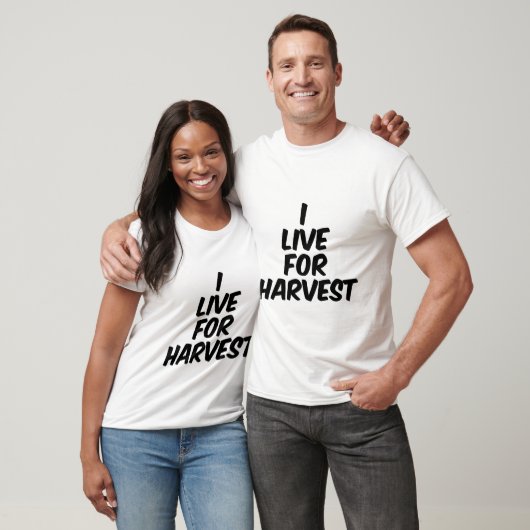 Ich lebe für die Ernte T-Shirt (Unisex)