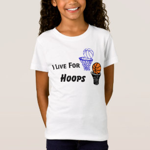 Ich lebe für Hoops Girls T-Shirt