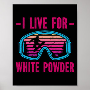 Ich lebe für White Powder Retro 90er 80er Snowboar Poster