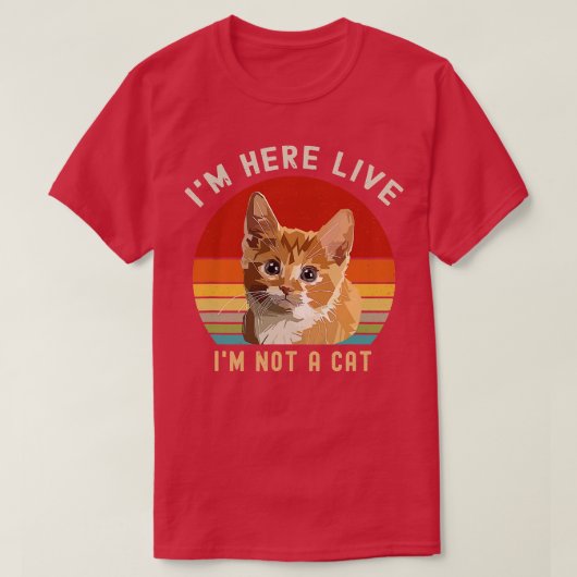 Ich lebe hier nicht im Cat Funny T-Shirt (Design vorne)