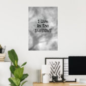 Ich lebe im Schatten Poster (Heimbüro)