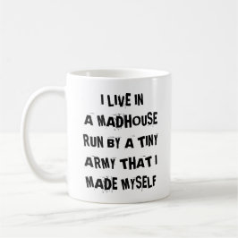 Ich lebe in einem Madhouse-Lauf durch eine kleine Kaffeetasse