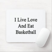 Ich lebe Liebe und esse Basketball Mousepad (Mit Mouse)