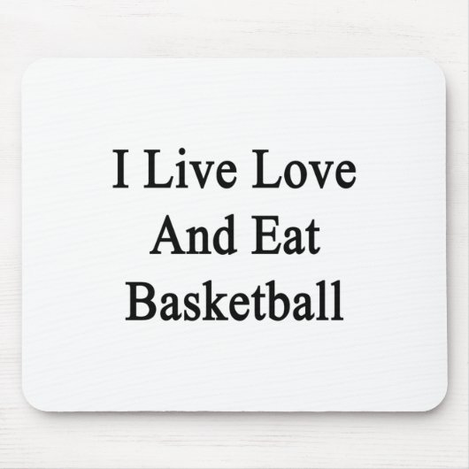 Ich lebe Liebe und esse Basketball Mousepad (Vorne)