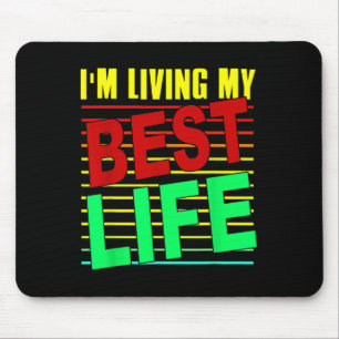 Ich lebe mein bestes Leben Motivierend Mousepad