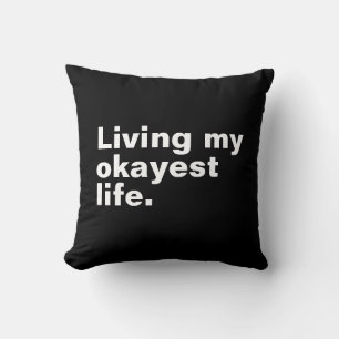 Ich lebe mein ganzes Leben. Kissen