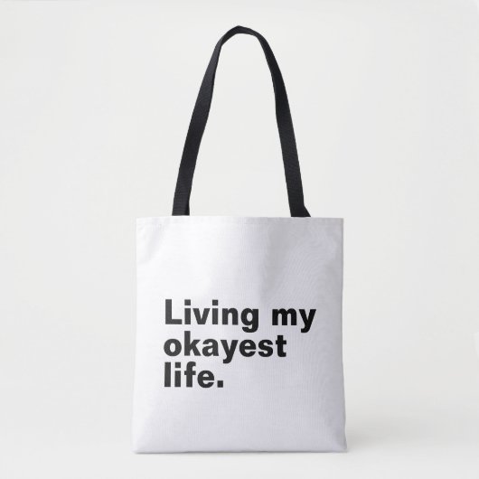 Ich lebe mein ganzes Leben. Tasche (Vorderseite)