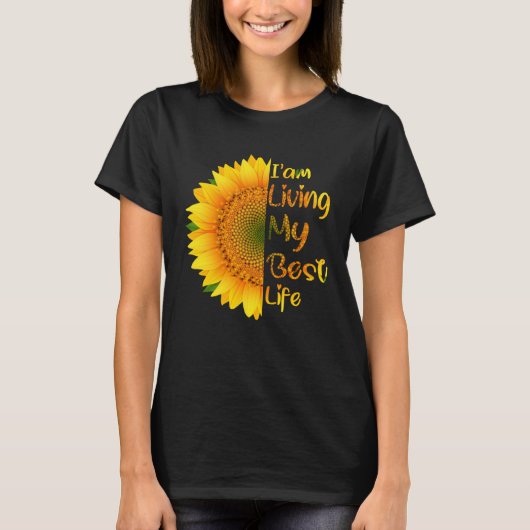 Ich lebe meine beste Sonnenblume T-Shirt (Vorderseite)