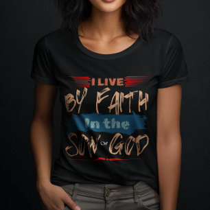 Ich lebe nach dem Glauben Gott Christus Dankbarkei T-Shirt