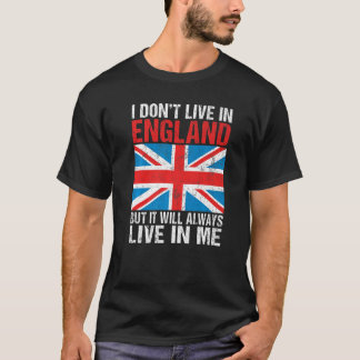 Ich lebe nicht in England, aber es wird immer in E T-Shirt