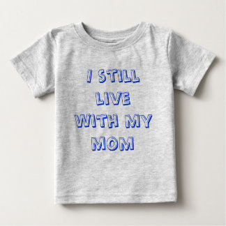 Ich lebe noch mit meiner Mamma Baby T-shirt
