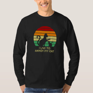 Ich lebe um meine Katze zu ärgern  Katzenmama Humo T-Shirt
