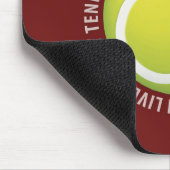 Ich lebe, um Tennis zu spielen Mousepad (Ecke)