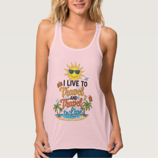 Ich lebe um zu reisen & Reise um zu leben T-Shirt Tank Top