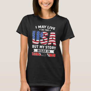 Ich lebe vielleicht in den USA meine Geschichte be T-Shirt