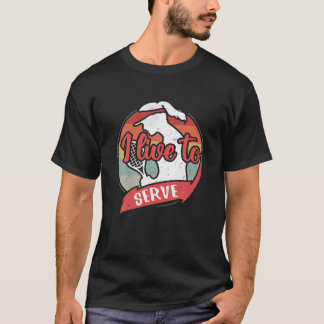 Ich lebe zu dienen - Retro Funny Girls Vintag Tenn T-Shirt