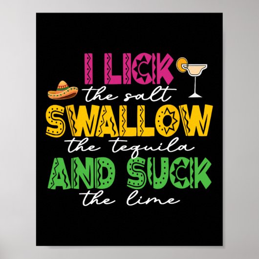 Ich lecke das Salz, schlucke den Tequila Cinco De Poster (Vorne)